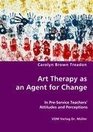 Art Therapy as an Agent for Change