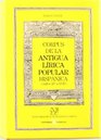 Corpus de La Antigua Lirica Popular Hispanica
