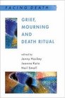 Grief Mourning and Death Rituals