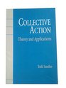 Collective Action  Theory and Applications