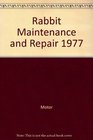 Rabbit Maintenance and Repair 1977