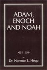 Adam Enoch and Noah
