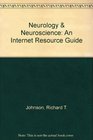 Neurology  Neuroscience An Internet Resource Guide