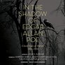 In the Shadow of Edgar Allan Poe Classic Tales of Horror 18161914