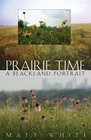Prairie Time A Blackland Portrait