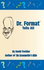 Dr Format Tells All
