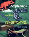 Amphibians Reptiles and Their Conservation