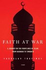 Faith at War  A Journey on the Frontlines of Islam from Baghdad to Timbuktu