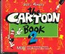 Cartoon Book 2 More Hints on Drawing Cartoons Caricatures and Comic Strips