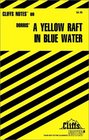 Cliff Notes A Yellow Raft in Blue Water