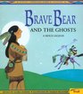 Brave Bear and the Ghosts: A Sioux Legend (Native American Legends)