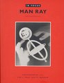 In Focus Man Ray Photographs From the J Paul Getty Museum