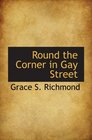 Round the Corner in Gay Street