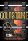 Goldstrike A Thriller