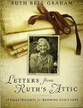 Letters from Ruth's Attic 31 Daily Insights for Knowing God's Love