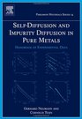 Selfdiffusion and Impurity Diffusion in Pure Metals Volume 14 Handbook of Experimental Data