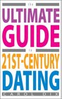 The Ultimate Guide to 21stCentury Dating