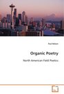 Organic Poetry North American Field Poetics