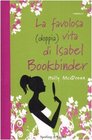 La Favolosa  Vita Di Isabel Bookbinder