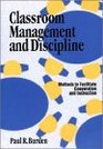 Classroom Management and Discipline Methods to Facilitate Cooperation and Instruction