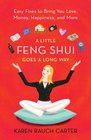 A Little Feng Shui Goes a Long Way Easy Fixes to Bring You Love Money Happiness and More