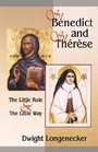 St Benedict and St Therese The Little Rule  the Little Way