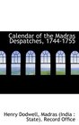 Calendar of the Madras Despatches 17441755