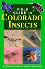 Field Guide to Colorado Insects