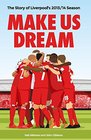 Make Us Dream The Story of Liverpool's 2013/14 Season