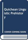 Quichean Linguistic Prehistory