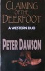 Claiming of the Deerfoot A Western Duo