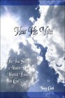 Hear His Voice The True Story of a Modern Day Mystical Encounter With God