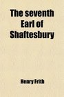 The seventh Earl of Shaftesbury