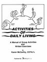 Activities of Daily Living Manual Group Activities and Written Exercises