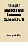 Going to Markets and Grammar Schools