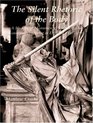 The Silent Rhetoric of the Body A History of Monumental Sculpture and Commemorative Art in England 17201770