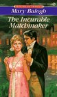 The Incurable Matchmaker (Signet Regency Romance)