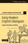 Early Modern English Dialogues Spoken Interaction as Writing