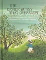 The Easter Bunny That Overslept