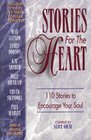 Stories for the Heart 110 Stories to Encourage Your Soul
