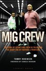 MIG Crew The Story of Luton's MIG Crew as Told from the Sharp End of Football's Frontline