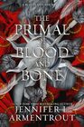The Primal of Blood and Bone A Blood and Ash Novel