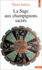 La Sage aux champignons sacrs