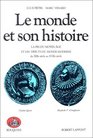 Le Monde et son histoire tome 2  La fin du Moyen Age et les dbuts du monde moderne  du XIIIe sicle au XVIIe sicle