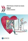 Oecd Reviews of Health Care Quality Italy 2014 Raising Standards