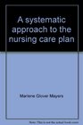 A systematic approach to the nursing care plan