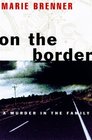 On the Border A Murder in the Family