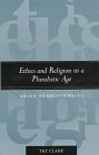 Ethics and Religion in a Pluralistic Age Collected Essays