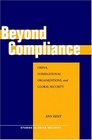 Beyond Compliance China International Organizations and Global Security