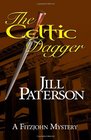 The Celtic Dagger: A Fitzjohn Mystery (Volume 1)